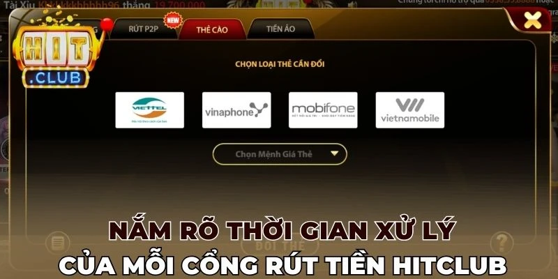 Nắm rõ thời gian xử lý của mỗi cổng rút tiền Hitclub