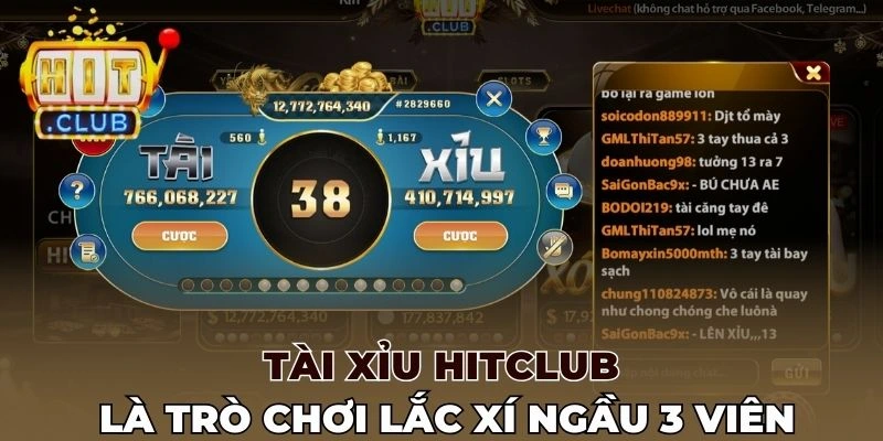Tài xỉu Hitclub là trò chơi lắc xí ngầu 3 viên