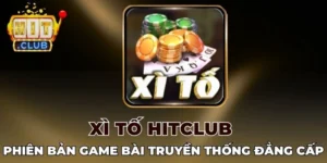 Nắm chắc luật chơi Xì tố Hitclub để gia tăng tỷ lệ thắng